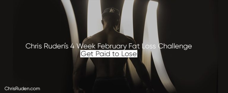 Read more about the article Chris Ruden’s 4 Week February Fat Loss Challenge: Get Paid to Lose